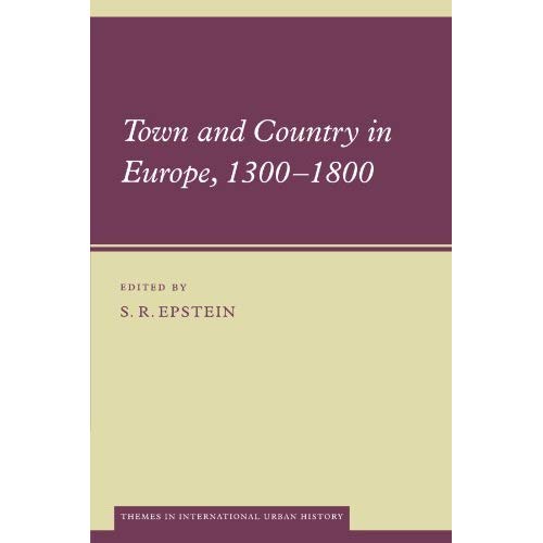 Town and Country in Europe, 1300-1800 (Themes in International Urban History)