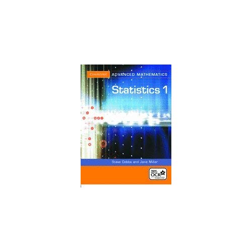 Statistics 1 for OCR (Cambridge Advanced Level Mathematics for OCR)