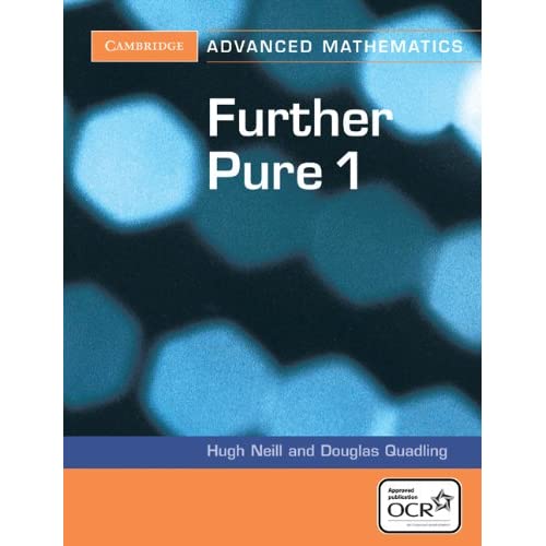 Further Pure 1 for OCR (Cambridge Advanced Level Mathematics for OCR)