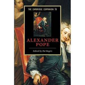 The Cambridge Companion to Alexander Pope (Cambridge Companions to Literature)