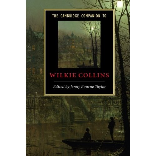 The Cambridge Companion to Wilkie Collins (Cambridge Companions to Literature)