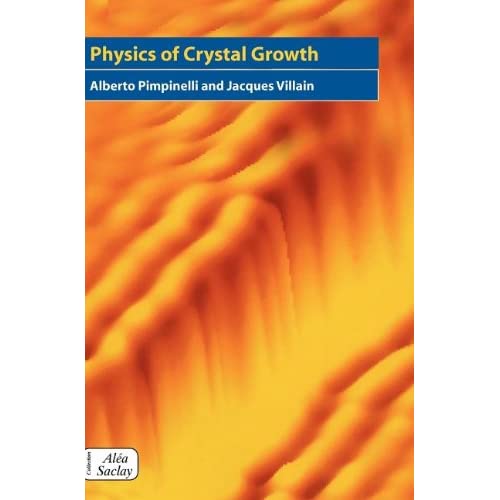 Physics of Crystal Growth: 0004 (Collection Alea-Saclay: Monographs and Texts in Statistical Physics)