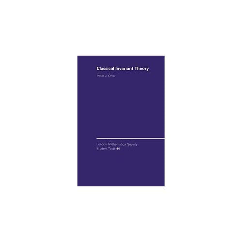 Classical Invariant Theory (London Mathematical Society Student Texts)