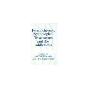 Psychotherapy, Psychological Treatments and the Addictions