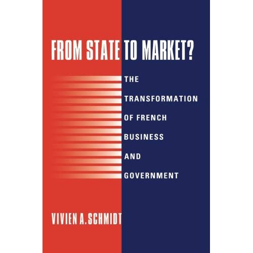 From State to Market?: The Transformation of French Business and Government