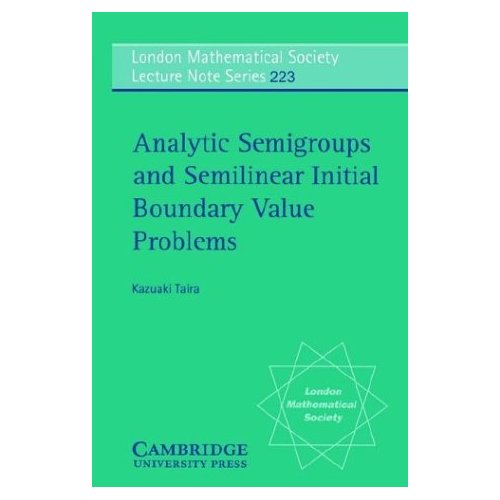 LMS: 223 Analytic Semigroups (London Mathematical Society Lecture Note Series)