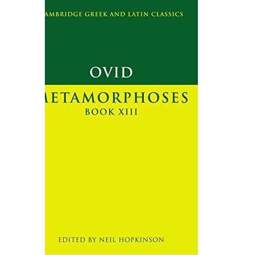 Ovid: Metamorphoses Book XIII: 13 (Cambridge Greek and Latin Classics)