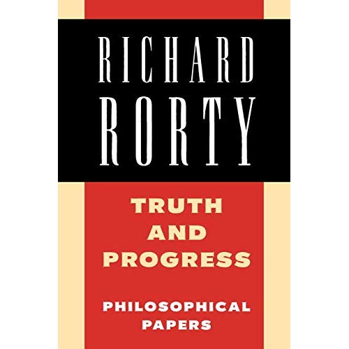 Richard Rorty: Philosophical Papers Set 4 Paperbacks: Truth and Progress: Philosophical Papers: Volume 3