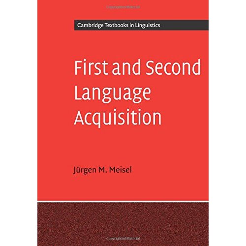 First and Second Language Acquisition (Cambridge Textbooks in Linguistics)