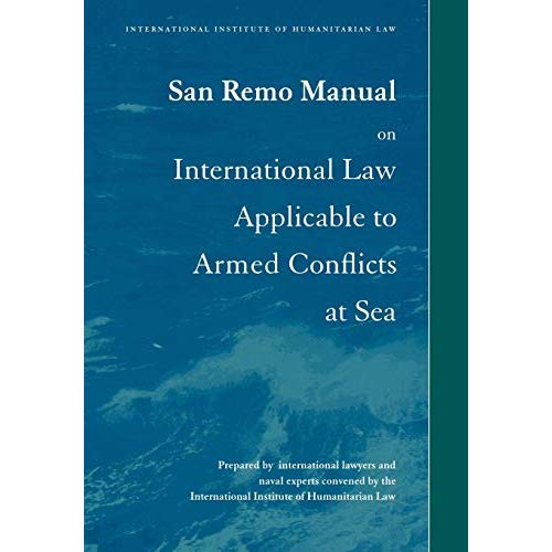 San Remo Manual on Intl Law: International Institute of Humanitarian Law