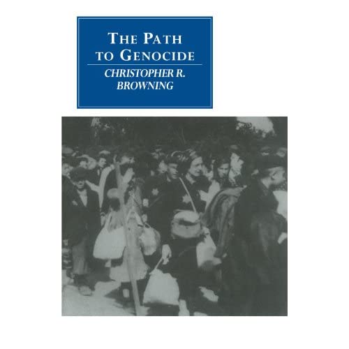 The Path to Genocide: Essays on Launching the Final Solution (Canto original series)