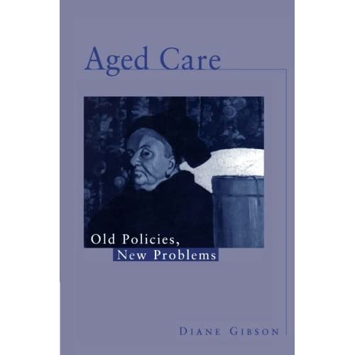 Aged Care: Old Policies, New Problems