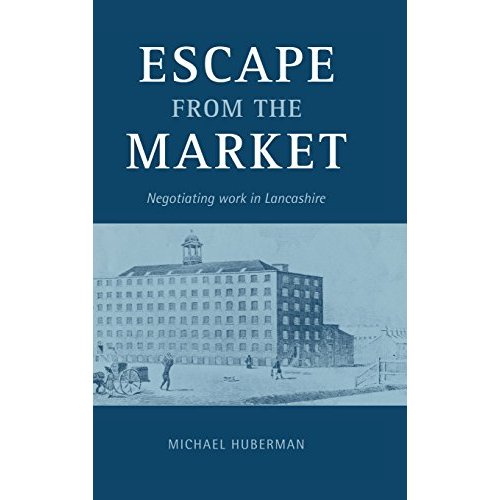 Escape from the Market: Negotiating Work in Lancashire