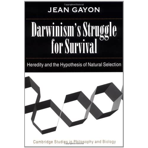 Darwinism's Struggle for Survival: Heredity and the Hypothesis of Natural Selection (Cambridge Studies in Philosophy and Biology)