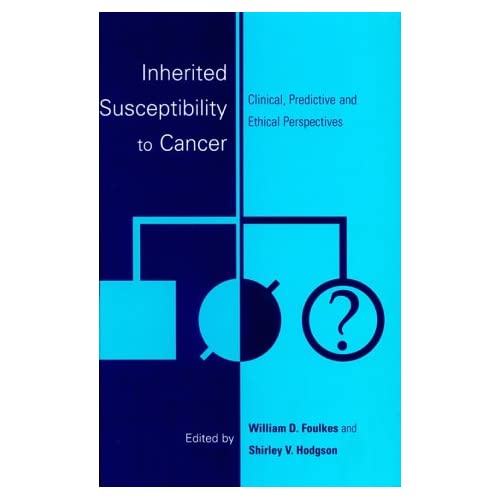 Inherited Susceptibility to Cancer: Clinical, Predictive and Ethical Perspectives