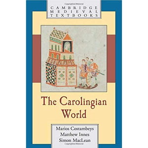 The Carolingian World (Cambridge Medieval Textbooks)