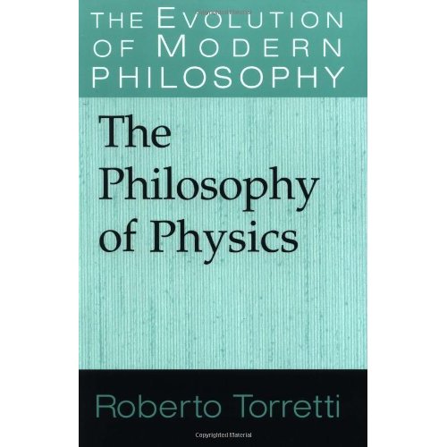 The Philosophy of Physics (The Evolution of Modern Philosophy)