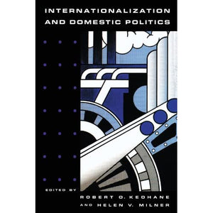 Internationalization and Domestic Politics (Cambridge Studies in Comparative Politics)