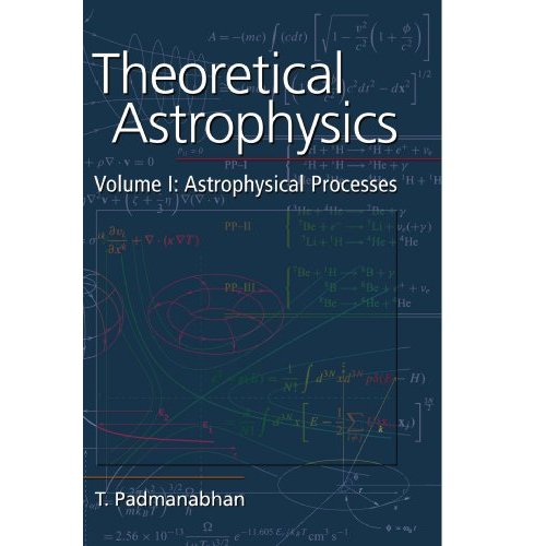 001: Theoretical Astrophysics: Astrophysical Processes Vol 1 (Theoretical Astrophysics (Paperback))