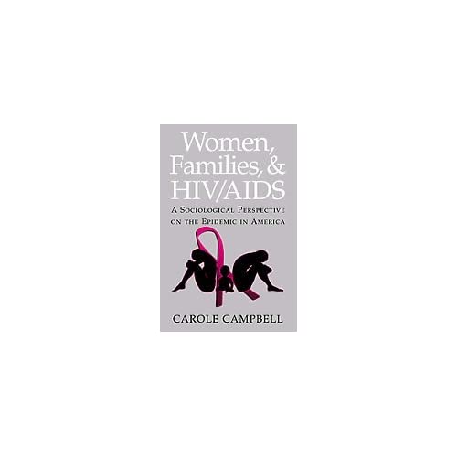 Women, Families and HIV/AIDS: A Sociological Perspective on the Epidemic in America