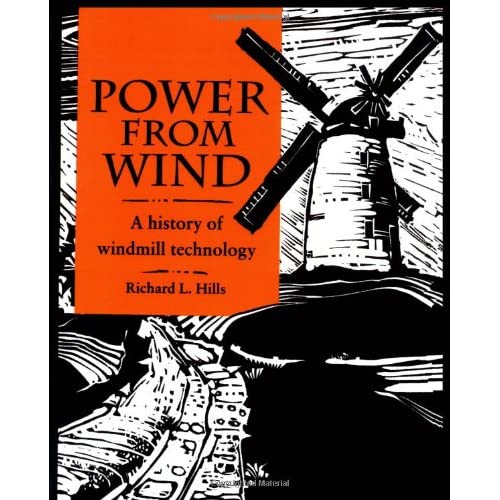 Power from Wind: A History of Windmill Technology