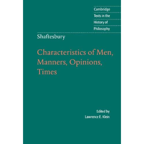 Shaftesbury: Characteristics of Men, Manners, Opinions, Times (Cambridge Texts in the History of Philosophy)