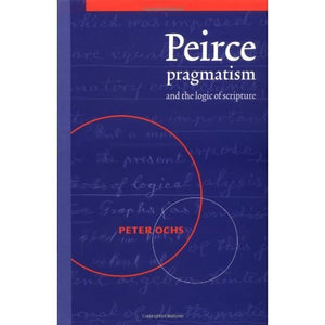 Peirce, Pragmatism, and the Logic of Scripture