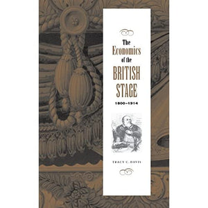 The Economics of the British Stage 1800–1914