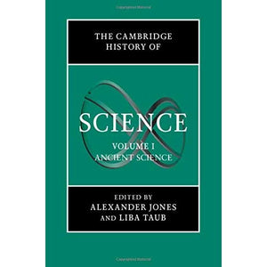 The Cambridge History of Science: Volume 1, Ancient Science