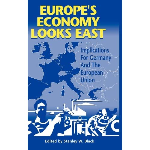 Europe's Economy Looks East: Implications for Germany and the European Union