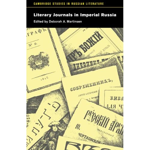 Literary Journals in Imperial Russia (Cambridge Studies in Russian Literature)