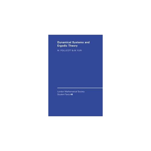 Dynamical Systems and Ergodic Theory: 40 (London Mathematical Society Student Texts, Series Number 40)