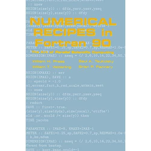 Numerical Recipes in Fortran 90: Volume 2, Volume 2 of Fortran Numerical Recipes: The Art of Parallel Scientific Computing: Fortran Numerical Recipes v. 2