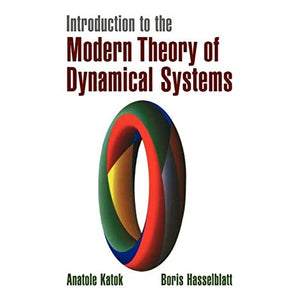 Introduction to the Modern Theory of Dynamical Systems: 54 (Encyclopedia of Mathematics and its Applications, Series Number 54)