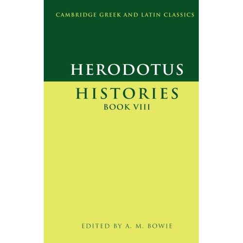 Herodotus: Histories Book Viii: Bk. 8 (Cambridge Greek and Latin Classics)