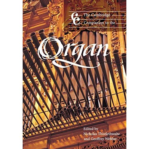 The Cambridge Companion to the Organ (Cambridge Companions to Music)