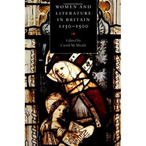 Women Literature Britain, 1150-1500: 17 (Cambridge Studies in Medieval Literature, Series Number 17)