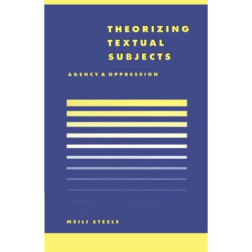 Theorising Textual Subjects: Agency and Oppression: 21 (Literature, Culture, Theory, Series Number 21)