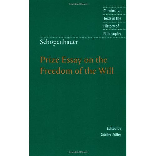 Schopenhauer: Prize Essay on the Freedom of the Will (Cambridge Texts in the History of Philosophy)