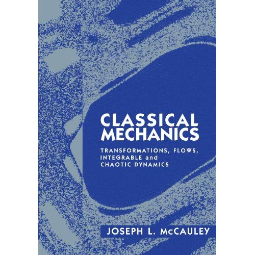 Classical Mechanics: Transformations, Flows, Integrable and Chaotic Dynamics