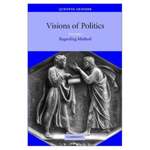 Visions of Politics: Volume 1 (Visions of Politics 3 Volume Hardback Set)