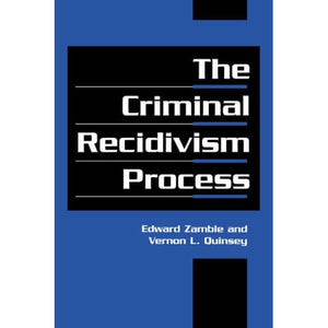 The Criminal Recidivism Process (Cambridge Studies in Criminology)
