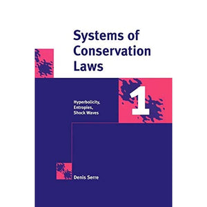 Systems of Conservation Laws 1: Hyperbolicity, Entropies, Shock Waves