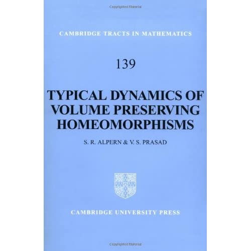 Typical Dynamics of Volume Preserving Homeomorphisms (Cambridge Tracts in Mathematics)