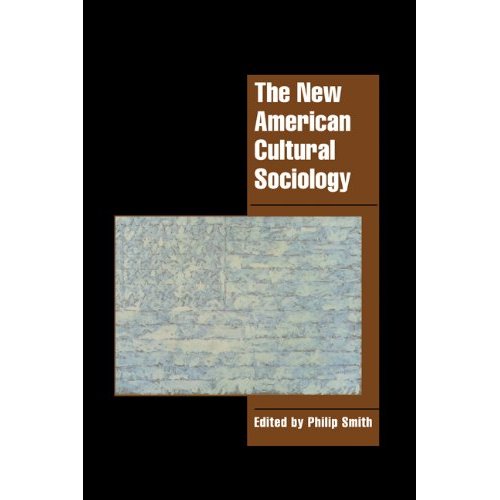 The New American Cultural Sociology (Cambridge Cultural Social Studies)