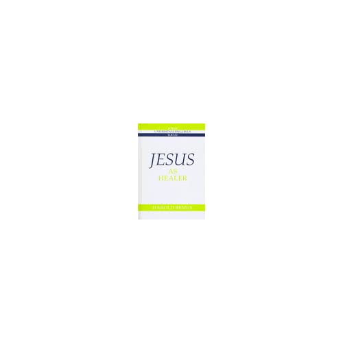 Jesus as Healer: 0007 (Understanding Jesus Today)