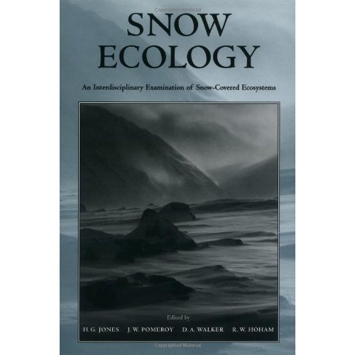 Snow Ecology: An Interdisciplinary Examination of Snow-Covered Ecosystems