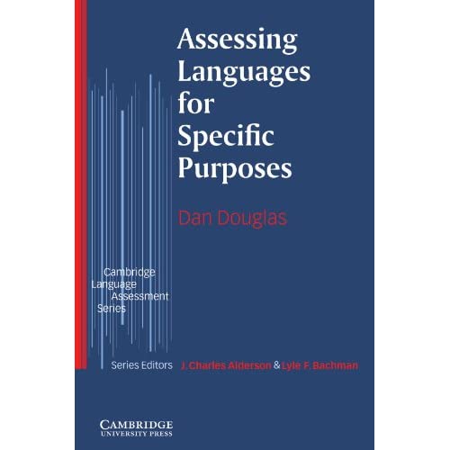 Assessing Languages for Specific Purposes (Cambridge Language Assessment)