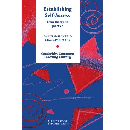 Establishing Self-Access: From Theory to Practice (Cambridge Language Teaching Library)