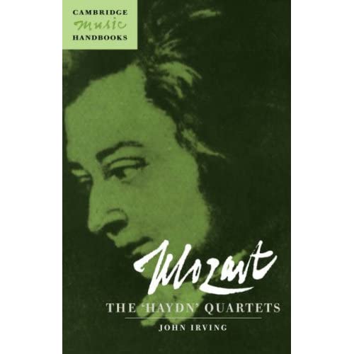 Mozart: The 'Haydn' Quartets (Cambridge Music Handbooks)